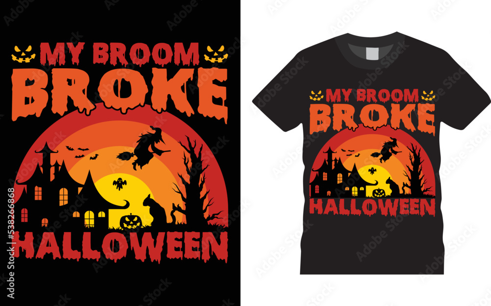 MY BROOM BROKE HALLOWEEN. Happy Halloween t-shirt design templates are easy to print all-purpose for men, women, and children. Beautiful and eye-catching Halloween vector.