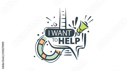 Vector illustration with the inscription I want to help