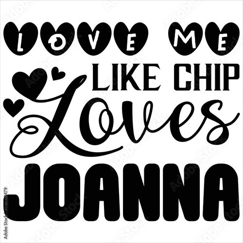 Love me like chip loves Joanna photo