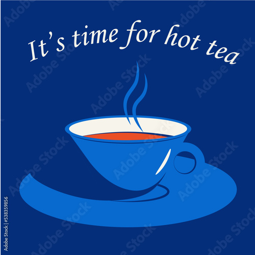 "It's time for hot tea" cup of tea banner for cafe, tea shop, coffee shop e t.c.