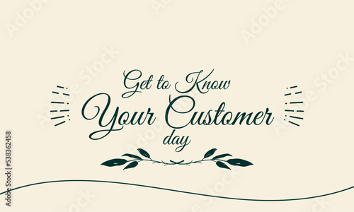get to know your customers day