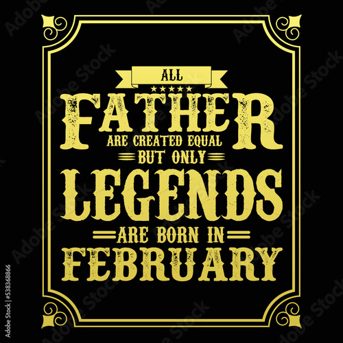All Father are equal but only legends are born in January, Birthday gifts for women or men, Vintage birthday shirts for wives or husbands, anniversary T-shirts for sisters or brother