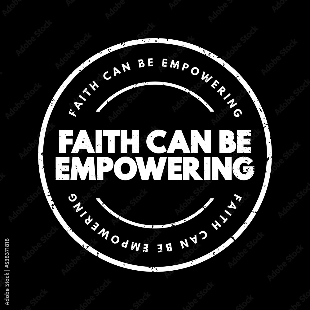 Faith Can Be Empowering text quote, concept background