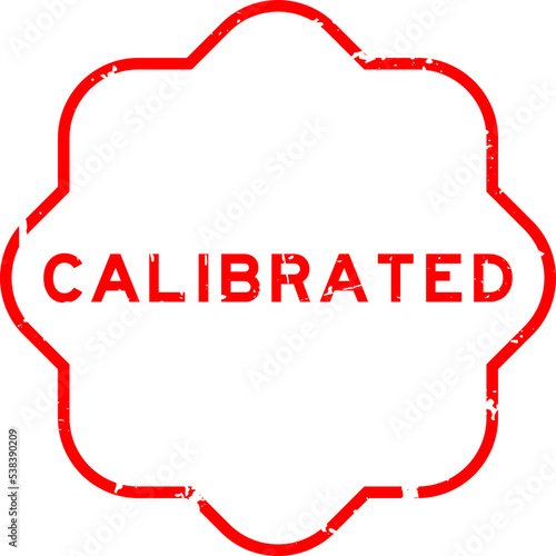 Grunge red calibrated word rubber seal stamp on white background