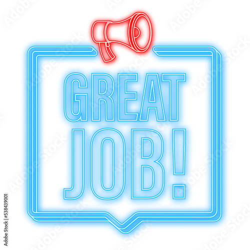 Megaphone banner with Great job. Neon icon. Web design. Vector stock illustration