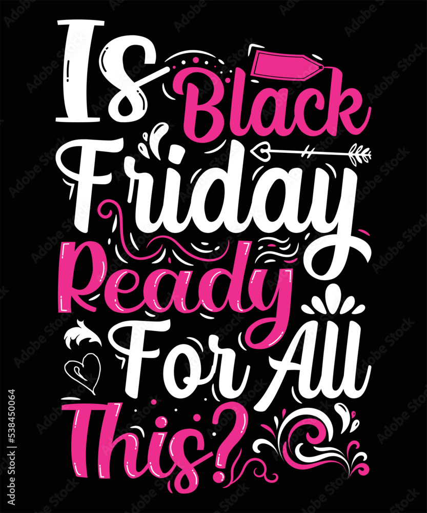 Black Friday holiday vector T-shirt Black Friday holiday vector T-shirt
