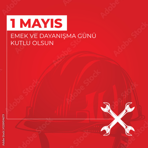 1st May labor and solidarity day. (Turkish: 1 mayis emek ve dayanisma günü, isci bayrami) Labour day celebration design for label, social media, banner.