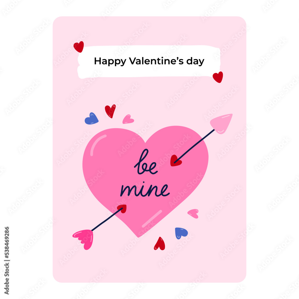 Cute postcard for Happy Valentine's day, birthday or other holiday. Poster with lettering Be mine and vector hand drawn illustration of pink pierced heart with an arrow. Greeting card template.