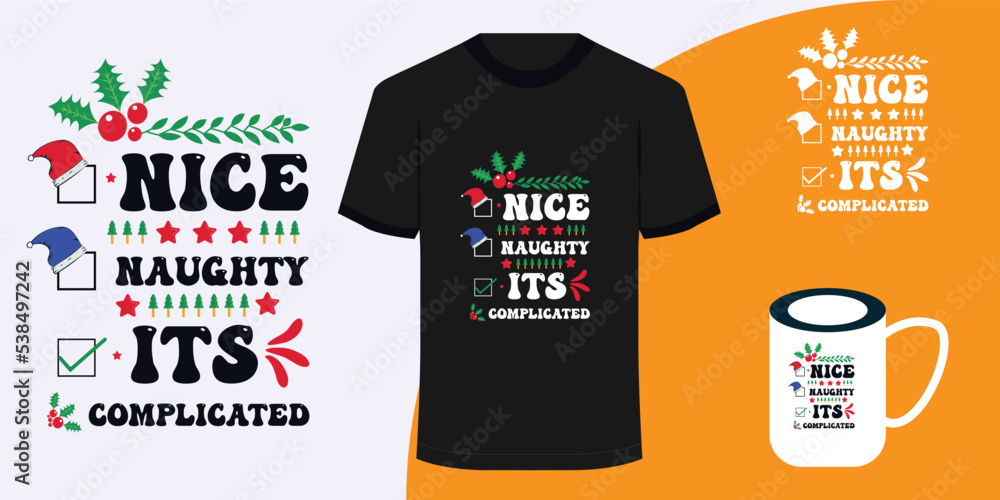 Nice naughty its complicated Christmas poster and t-shirt design