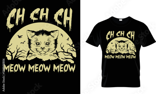 CH CH CH MEOW MEOW MEOW. t shirt design photo