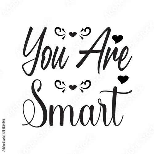 you are smart black letter quote