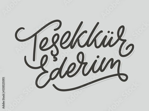 Text in the Turkish: Thank you. Lettering. Ink illustration. Modern brush calligraphy Isolated on white background. t-shirt design.