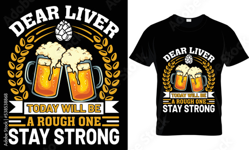 bear liver today will be a rough one stay strong t-shirt design.