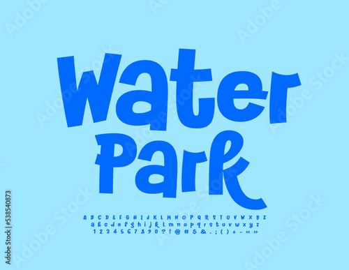Vector playful banner Water Park.   Funny Blue Font. Creative Alphabet Letters and Numbers set. 