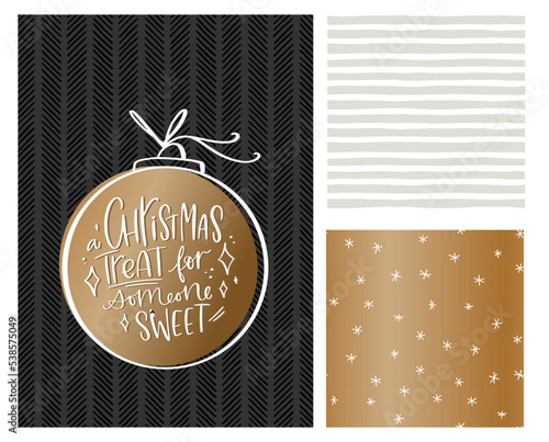 Christmas food gift wrapping print in gold, black and white colors. Modern calligraphy quote: Christmas treat for someone sweet and three different neutral backgrounds for packet, box or 