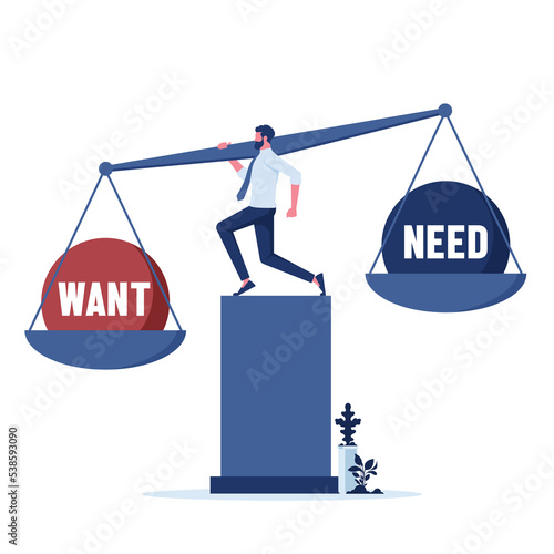 Businessman balancing between need and want, Business concept photo