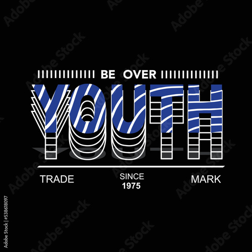 youth slogan tee graphic typography for print t shirt illustration vector art vintage