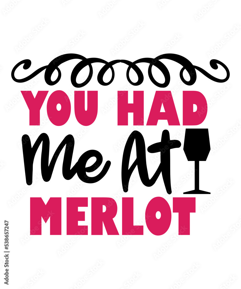 Obraz premium Wine SVG, wine quote svg, wine quotes svg, wine lover svg, wine glass svg, funny wine svg,, drinking svg, wine sayings svg, alcohol SVG,Wine Bundle SVG, Wine Svg, Wine Lovers, Wine Decal, Wine Sayings