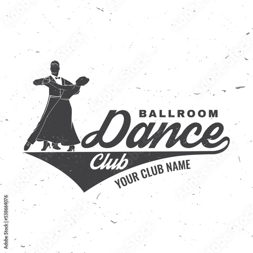 Ballroom dance sport club logo, badge design. Concept for shirt or logo, print, stamp or tee. Dance sport sticker with man and woman silhouette. Vector. Tango, waltz, couples dancing ballroom style.