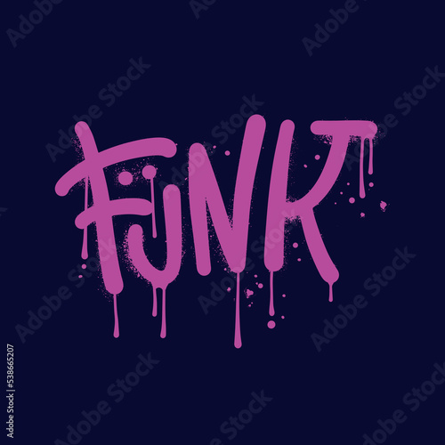Funk - typographic illustration in urban graffiti style, lettering logo. textured hand drawn vector illustration for poster, t-shirt or stickers