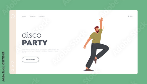 Disco Party Landing Page Template. Young Man Dancing. Male Character Celebrating Holiday, Moving to Music Rhythm