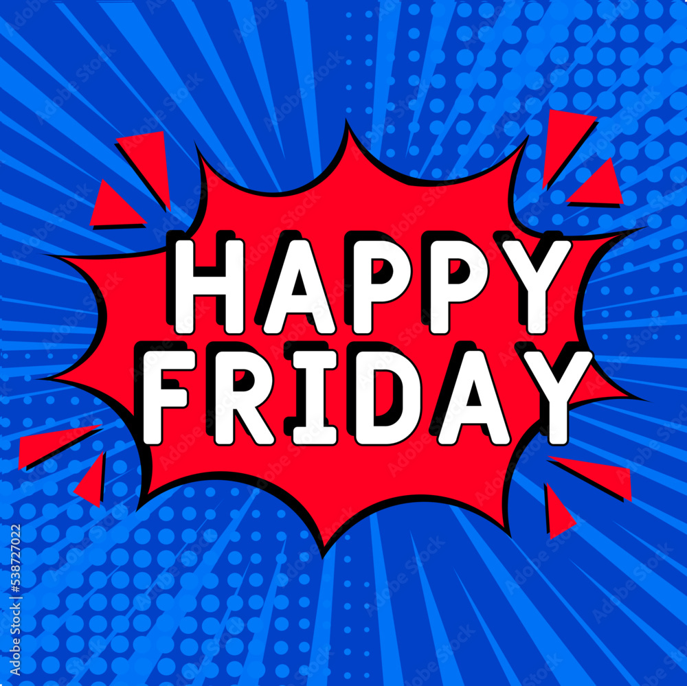 Happy friday Vector Design with Cartoon, Comic Speech Bubble in pop-art ...