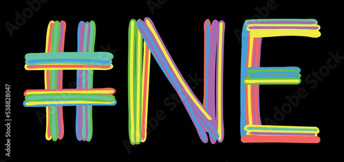 NE Hashtag. Multicolored bright isolate curves doodle letters like from marker, oil paint. #NE is abbreviation for the USA state Nebraska for social network, web resources, mobile apps.