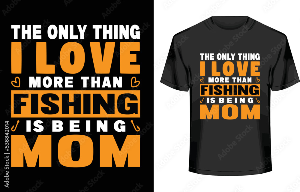 Fishing and typography t-shirt design Fishing and typography t-shirt design