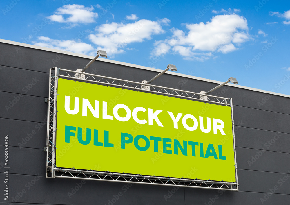  Unlock your full potential written on a billboard
