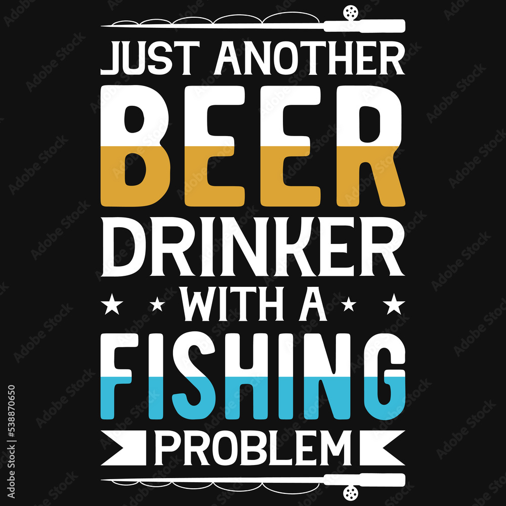 Fototapeta premium Just another beer drinker with a hunting problem t-shirt design