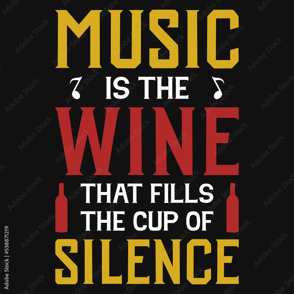 Music is the wine typography tshirt design