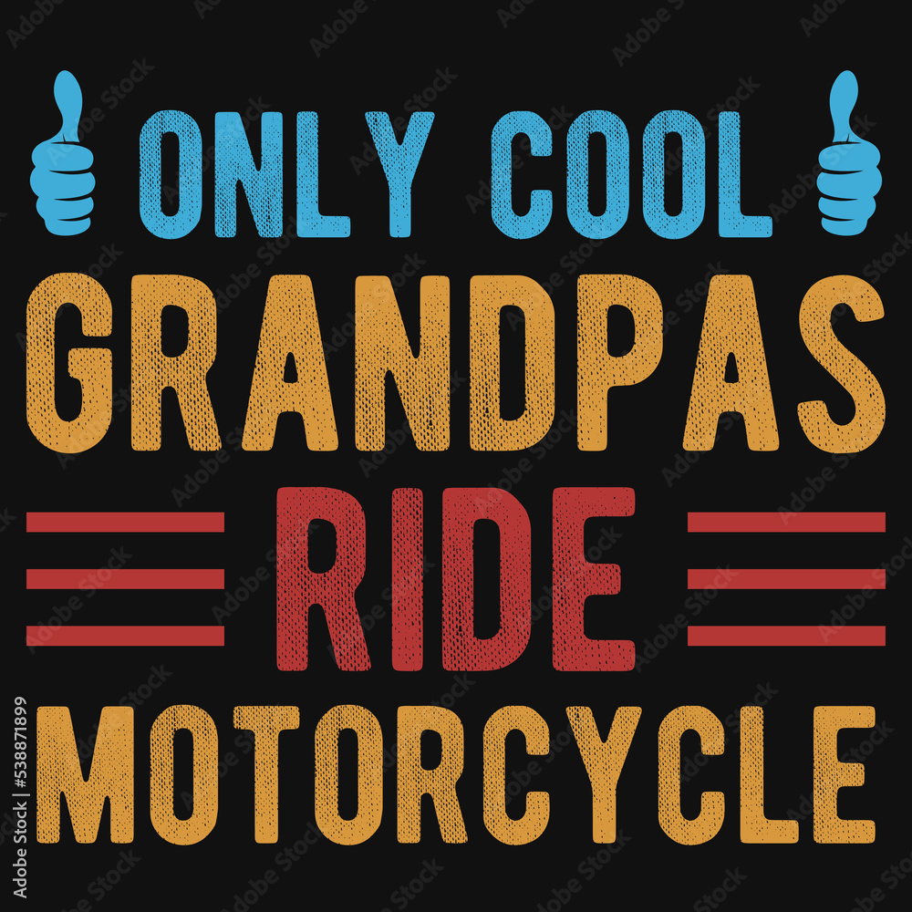 Only cool grandpas ride motorcycle t-shirt design