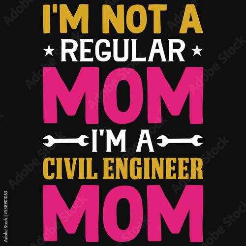 Civil engineer mom tshirt design