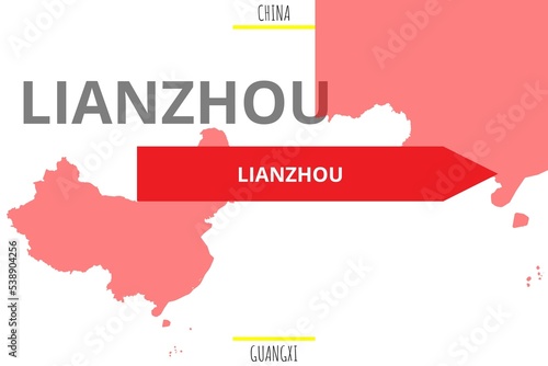 Lianzhou: Illustration mit dem Namen der chinesischen Stadt Lianzhou in der Provinz Guangxi photo