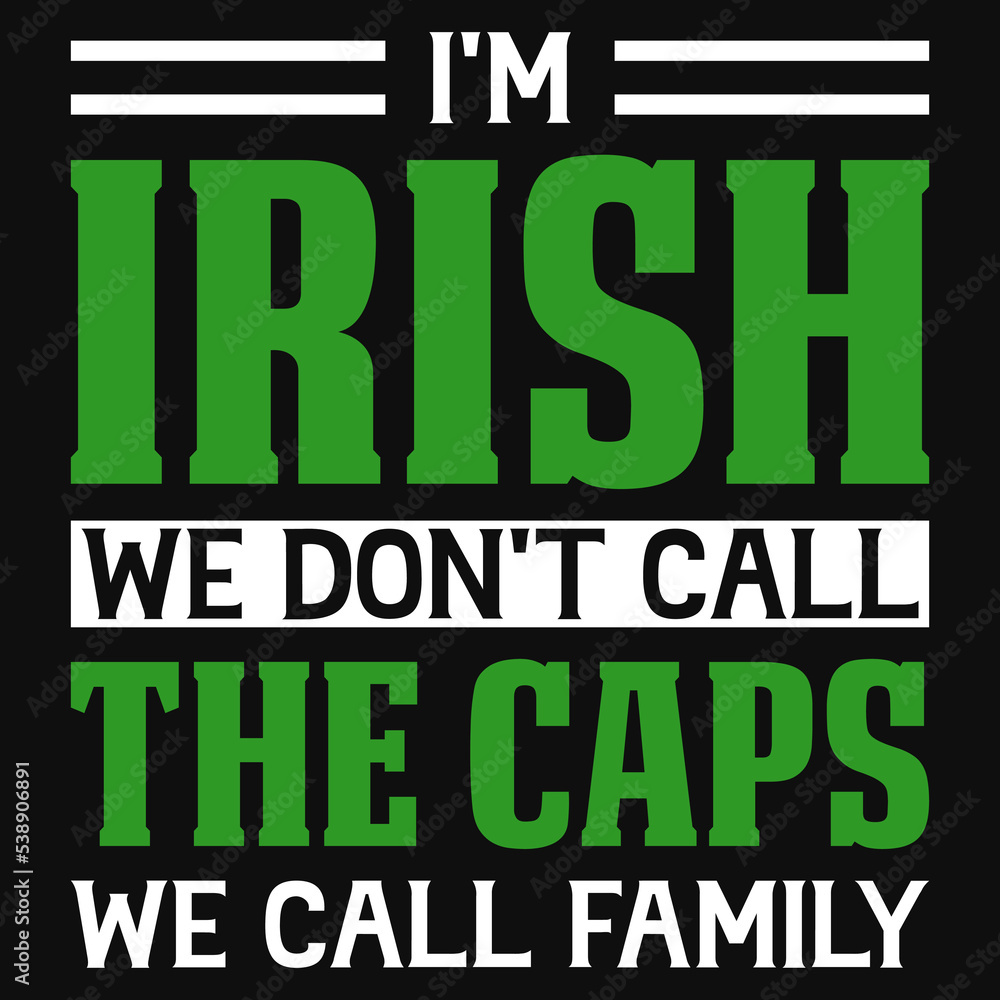 Awesome irish typography tshirt design