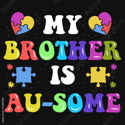My brother is au-some tshirt design