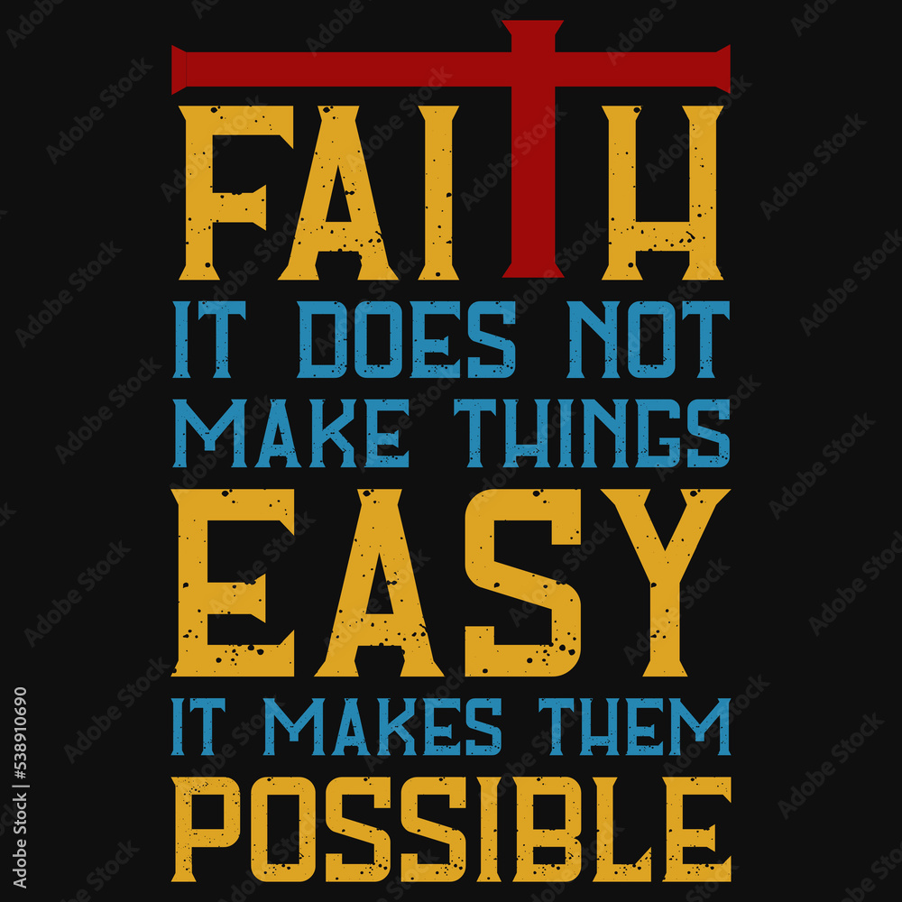 Fototapeta premium Faith typography tshirt design