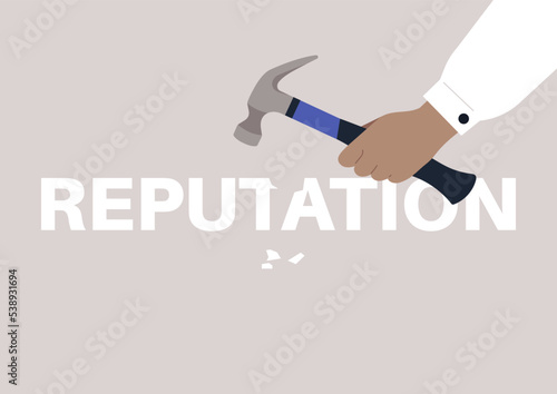 A hand destroying a reputation sign with a hammer