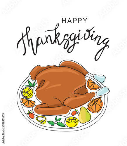 Thanksgiving lettering and turkey illustration. Thanksgiving turkey with fruits on a plate. Baked Turkey for Thanksgiving. Traditional food.