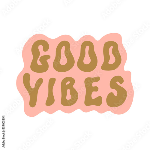 Good vibes groovy hippie lettering comic font type dope style, freaky trippy funky text. Underground sixties retro inspired psychedelics typographic art print. Perfect for t-shirt, hoodie, pillows
