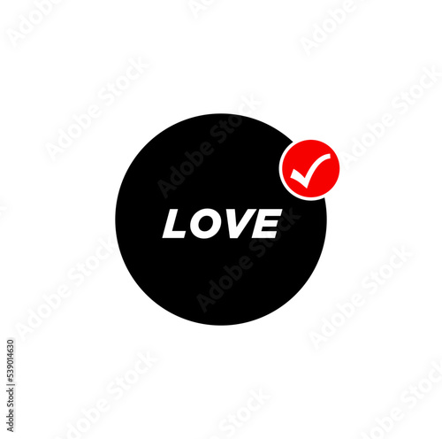 love allow here vector icon. Love typography with right tick.