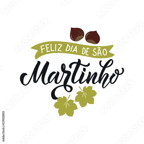 Portugal Traditional Celebration on November 11 Dia de Sao Martinho (meaning St. Martin's Day). Portuguese Handwritten Text. Hand Lettering Typography, Modern Brush Calligraphy, Vector Illustration
