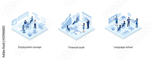 Employment concept with character, Financial audit business concept, Language school concept banner with character, set isometric vector illustration