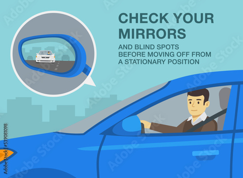 Safe driving tips and rules. Check your mirrors and blind spots before moving off from a stationary position. Close-up of male driver looking at wing mirror. Flat vector illustration template.