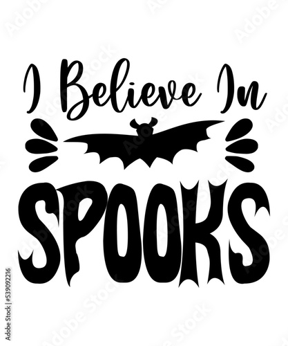 I believe in spooks Happy Halloween shirt print template, Pumpkin Fall Witches Halloween Costume shirt design