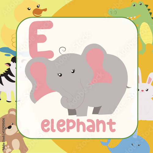 animals alphabet flashcard for toddlers. Learning card introducing letters to children through game card. Cute animal vector design. E for Elephant 