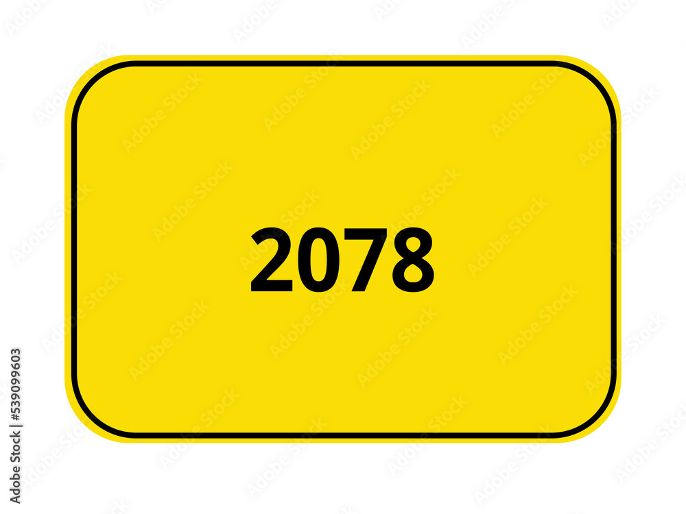 gelbes Ortseingangsschild - Jahr 2078 gelbes Ortseingangsschild - Jahr 2078