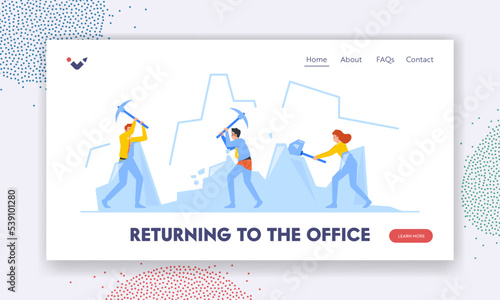 Returning to the Office Landing Page Template. Business Characters Break Ice Lumps, Icebreaker Group Using Sledgehammers