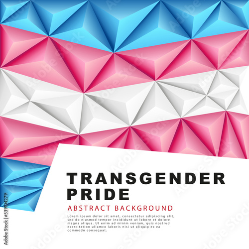 Polygonal flag of transgender pride. Abstract background in the form of colorful blue, pink and white pyramids. Sexual identification.