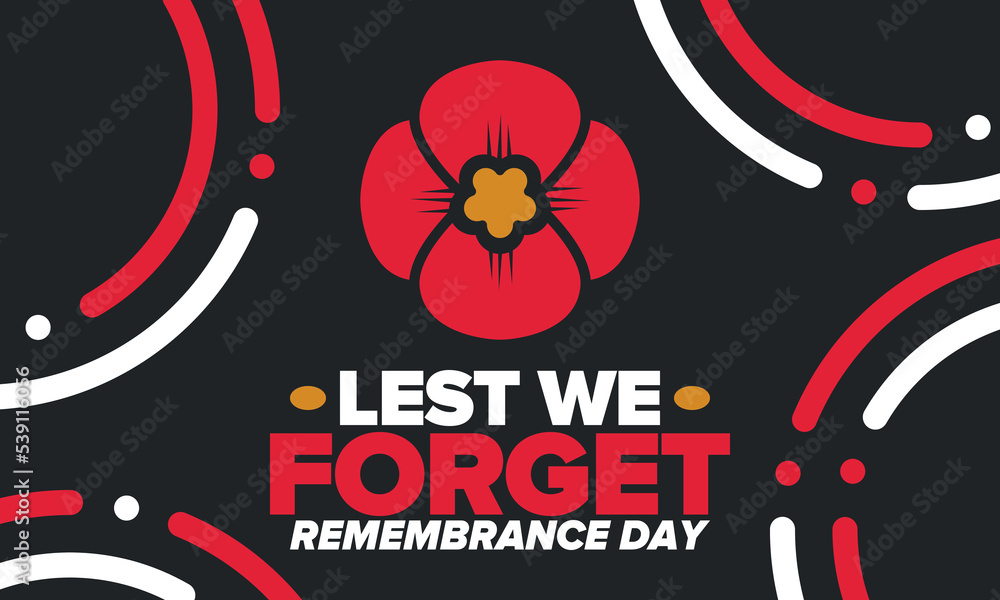 Obraz premium Remembrance Day. Lest we Forget. Remembrance poppy. Poppy day. Memorial day observed in Commonwealth member states to honour armed forces members who have died in the line of duty. Red poppy. Vector